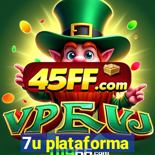 7u plataforma